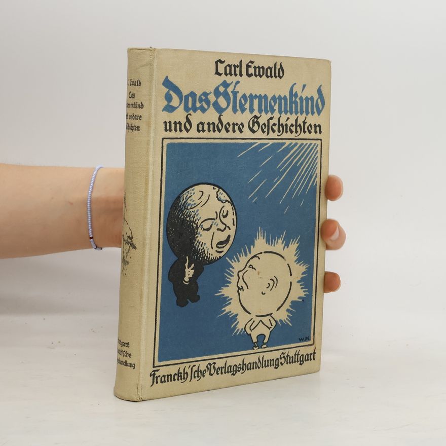 Carl Ewald Das Sternenkind und andere Geschichten Naturgeschichtliche Märchen