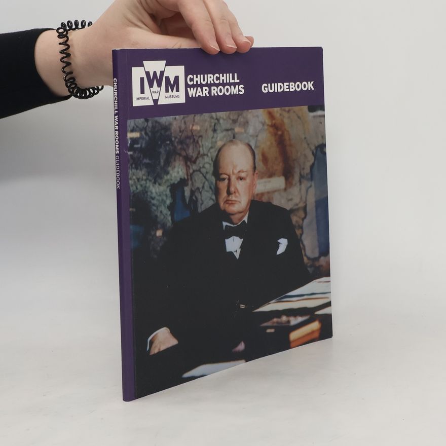 Kolektiv autorů Churchill War Rooms Guidebook