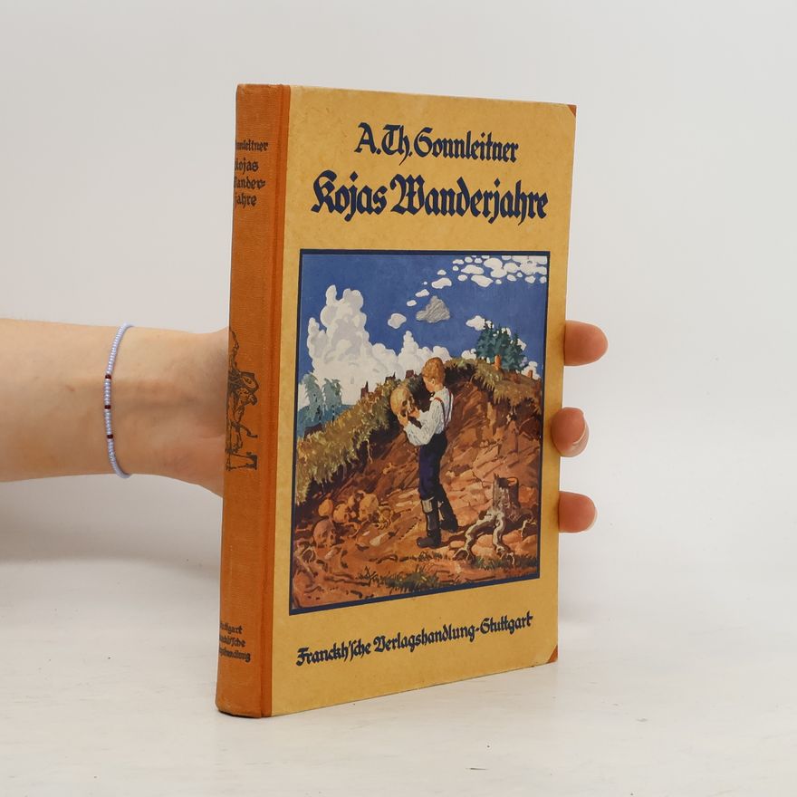 Alois Theodor Sonnleitner Kojas Wanderjahre