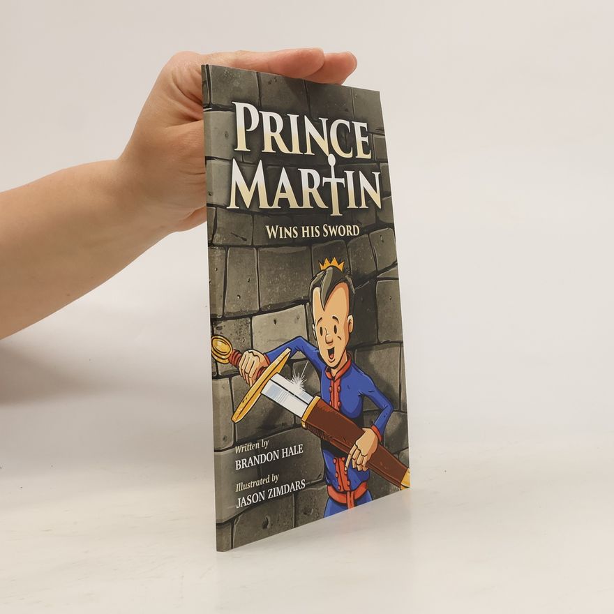 Brandon Hale Prince Martin Wins His Sword