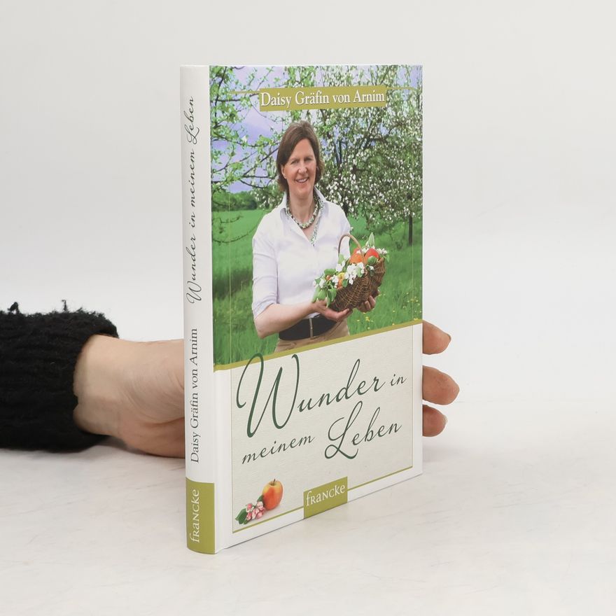 Daisy Gräfin von Arnim Wunder in meinem Leben