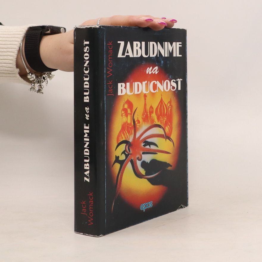 Jack Womack Zabudnime na budúcnosť