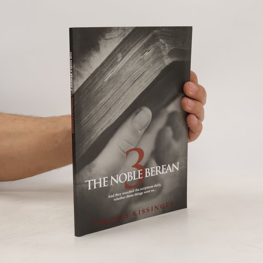 Thomas Mark Kissinger The Noble Berean 3