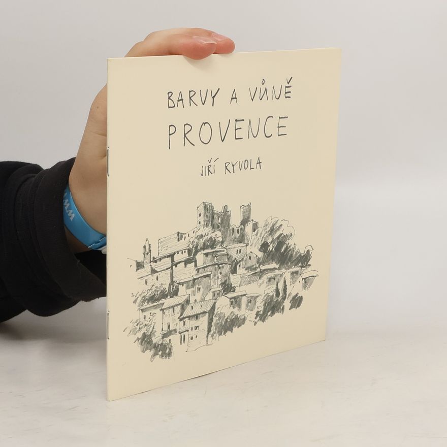 Jiří Ryvola Barvy a vůně Provence