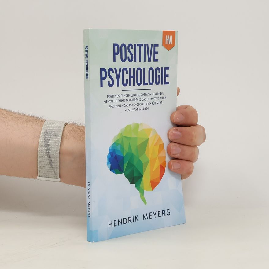Hendrik Meyers Positive psychologie