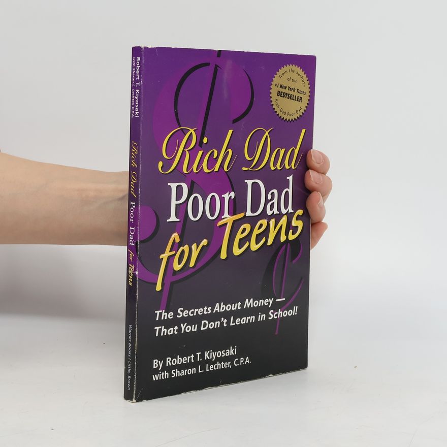 Robert Kiyosaki Rich Dad, Poor Dad for Teens