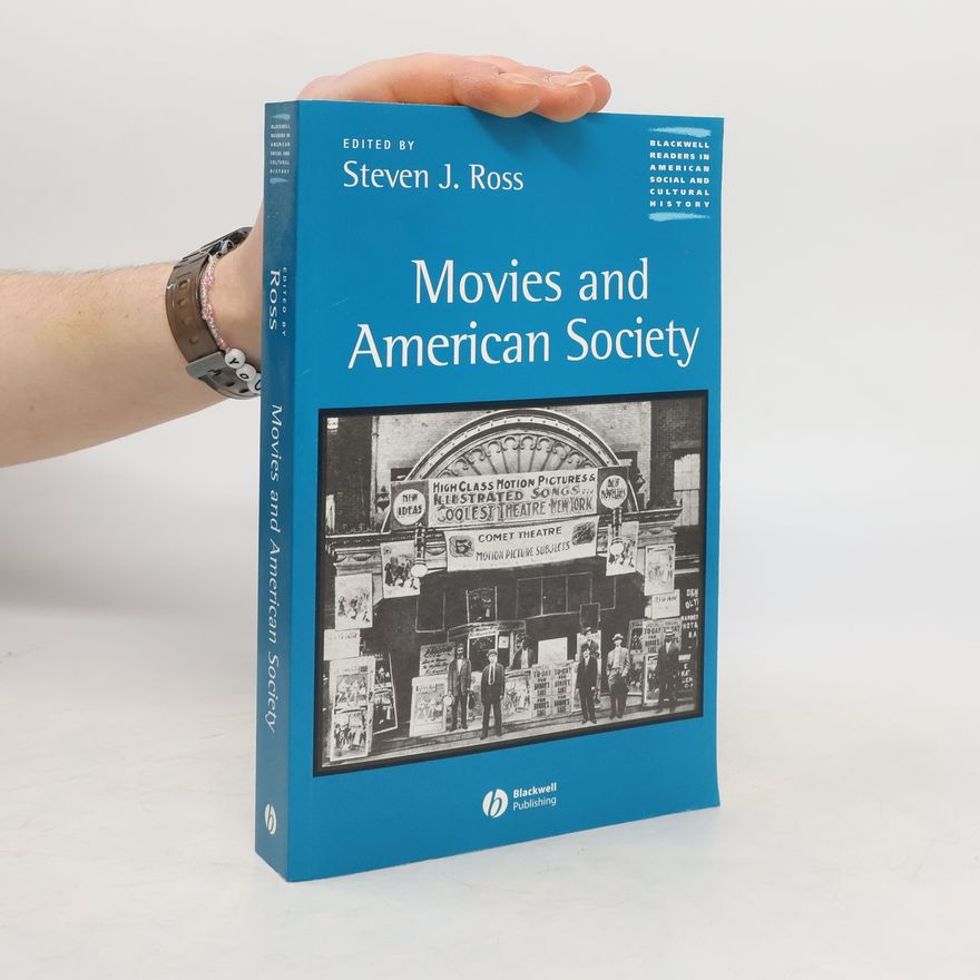 Steven Joseph Ross Movies and American Society