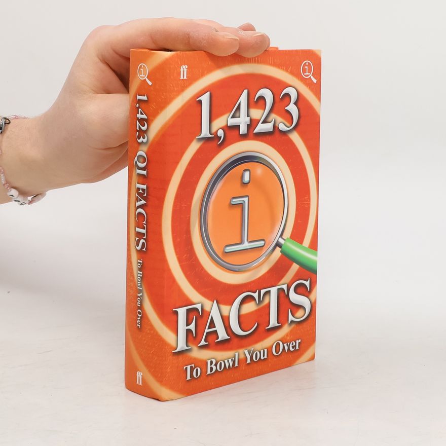 John Lloyd 1,423 QI Facts to Bowl You Over