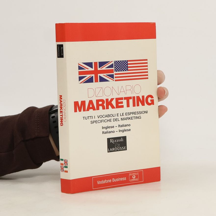 Marco Marinelli Marketing. Dizionario italiano-inglese, inglese-italiano