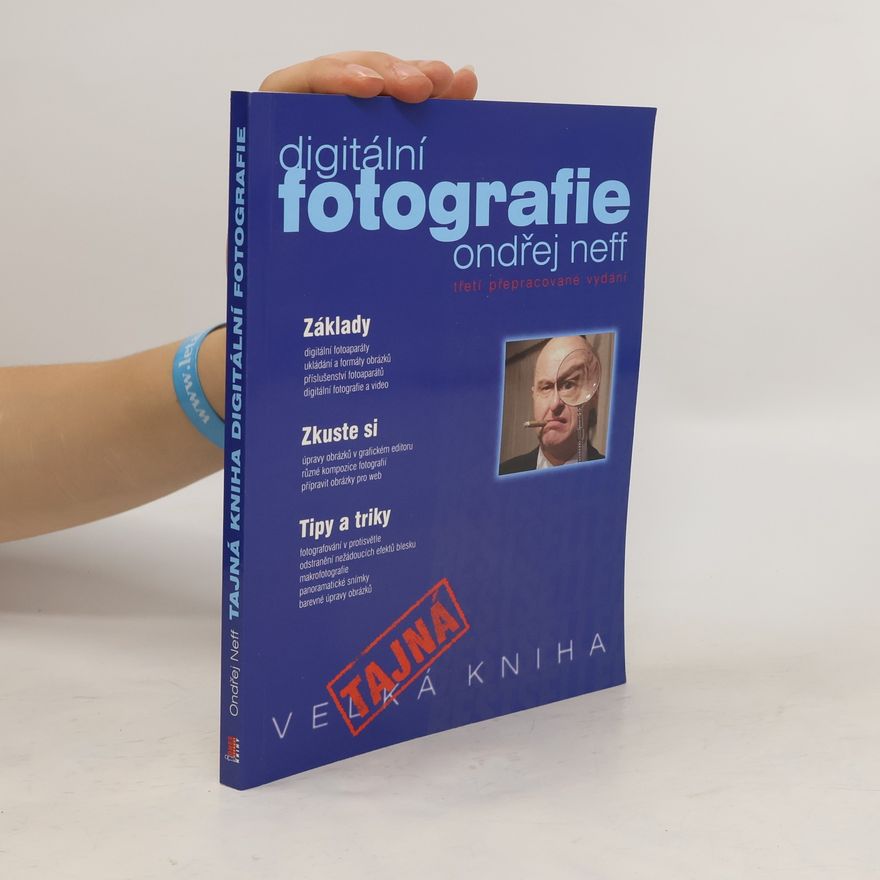 Ondřej Neff Tajná kniha digitální fotografie