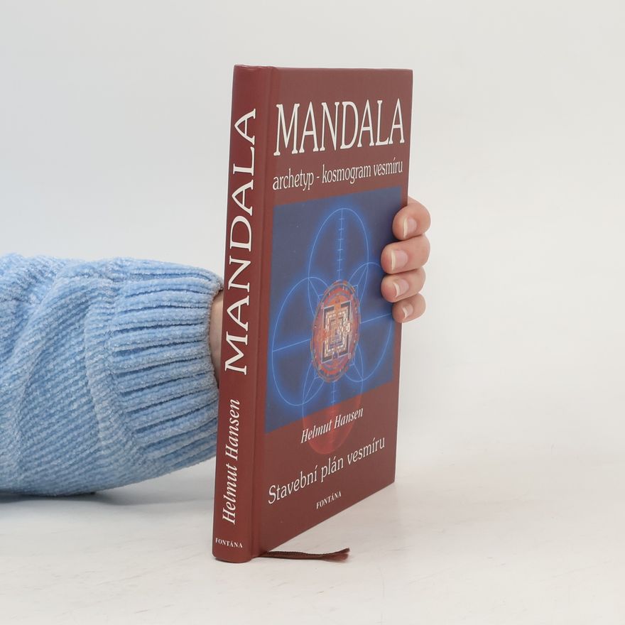 Helmut Hansen Mandala. Archetyp. Kosmogram vesmíru