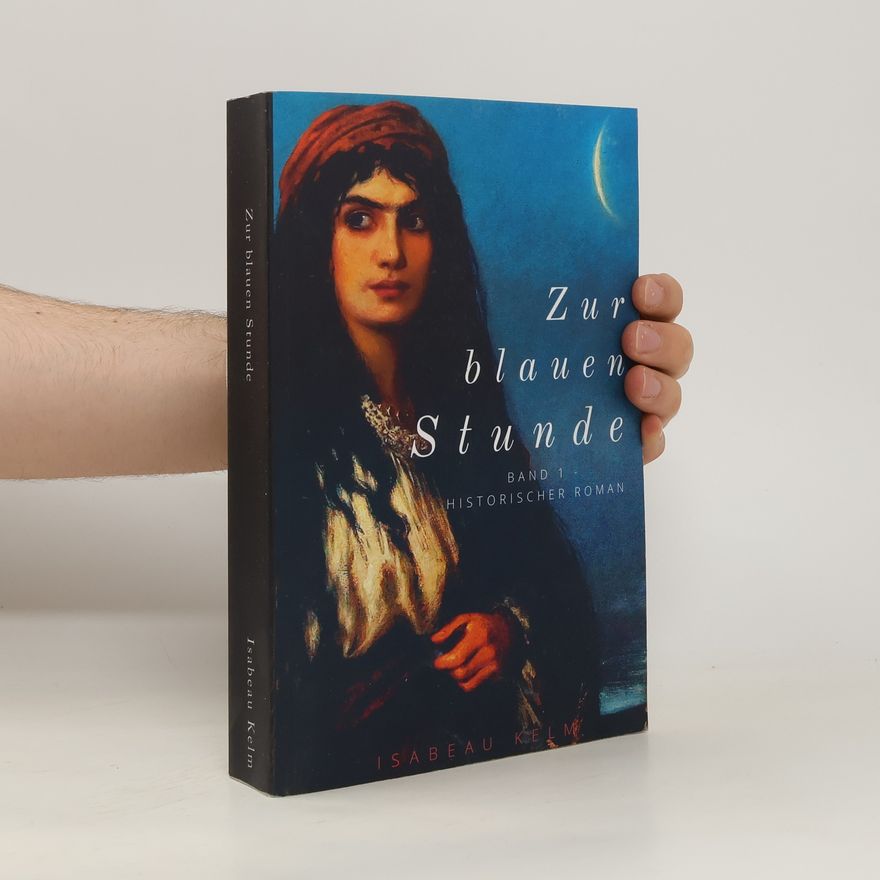 Isabeau Kelm Zur Blauen Stunde - Band 1