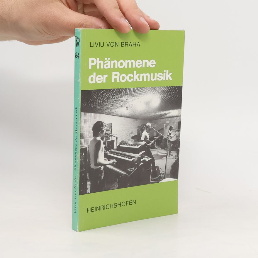 Liviu von Braha Phänomene der Rockmusik