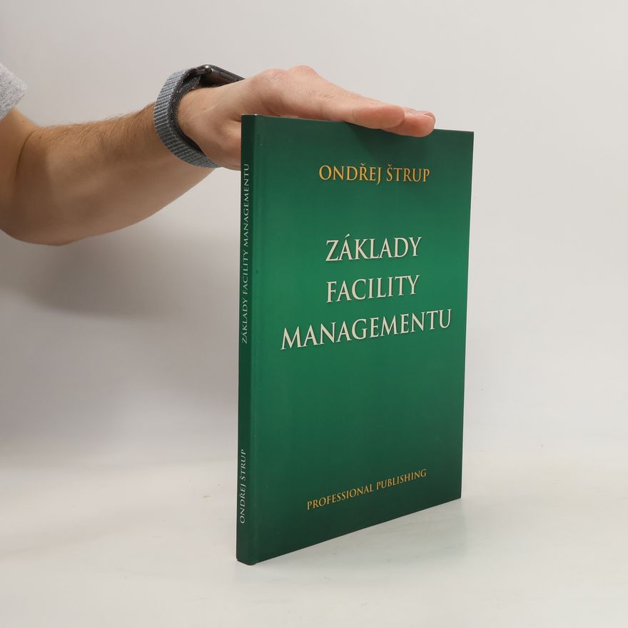 Ondřej Štrup Základy Facility managementu