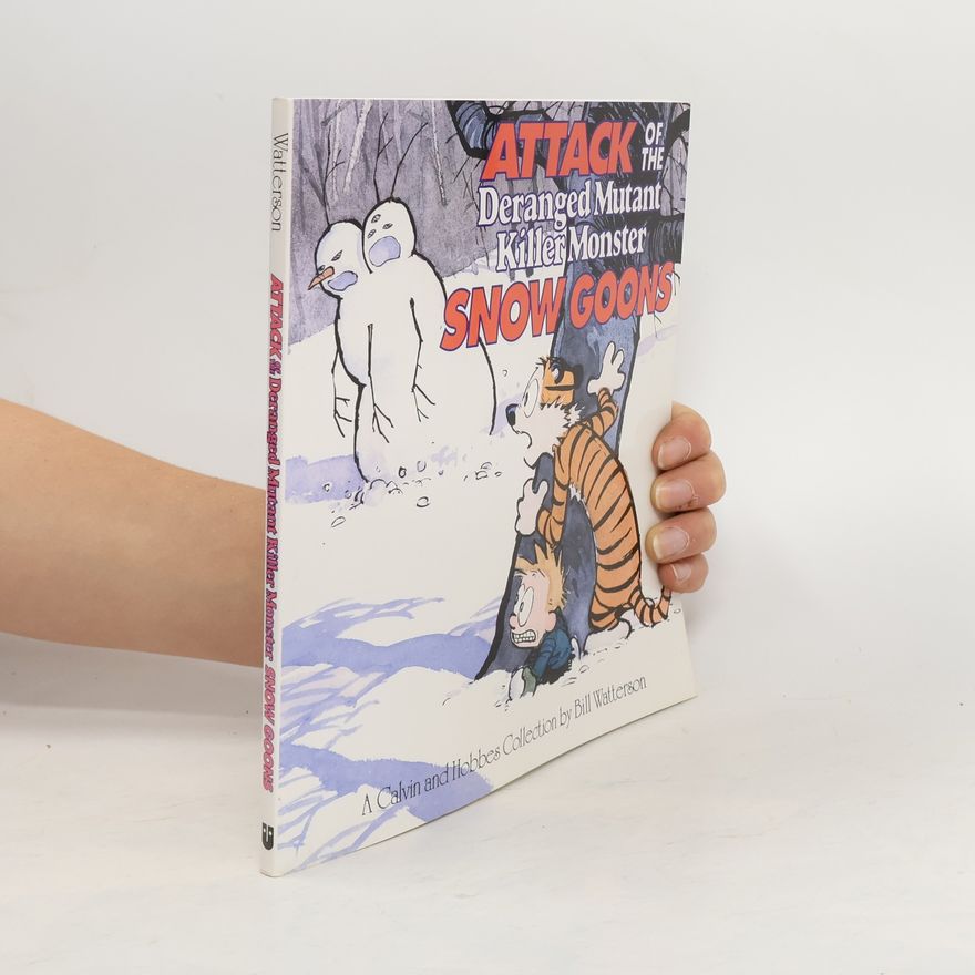 Bill Watterson Attack of the Deranged Mutant Killer Monster Snow Goons