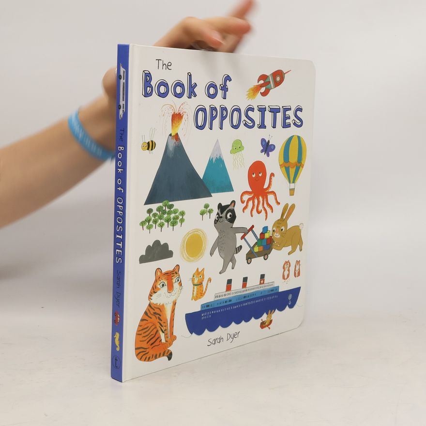 Sarah Dyer Book of Opposites