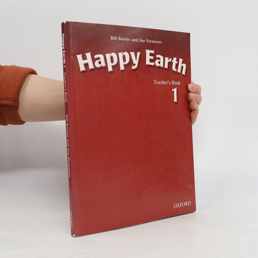 Bill Bowler Happy Earth 1: Teacher's Book
