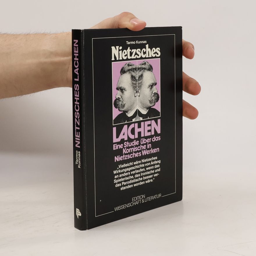 Tarmo Kunnas Nietzsches Lachen