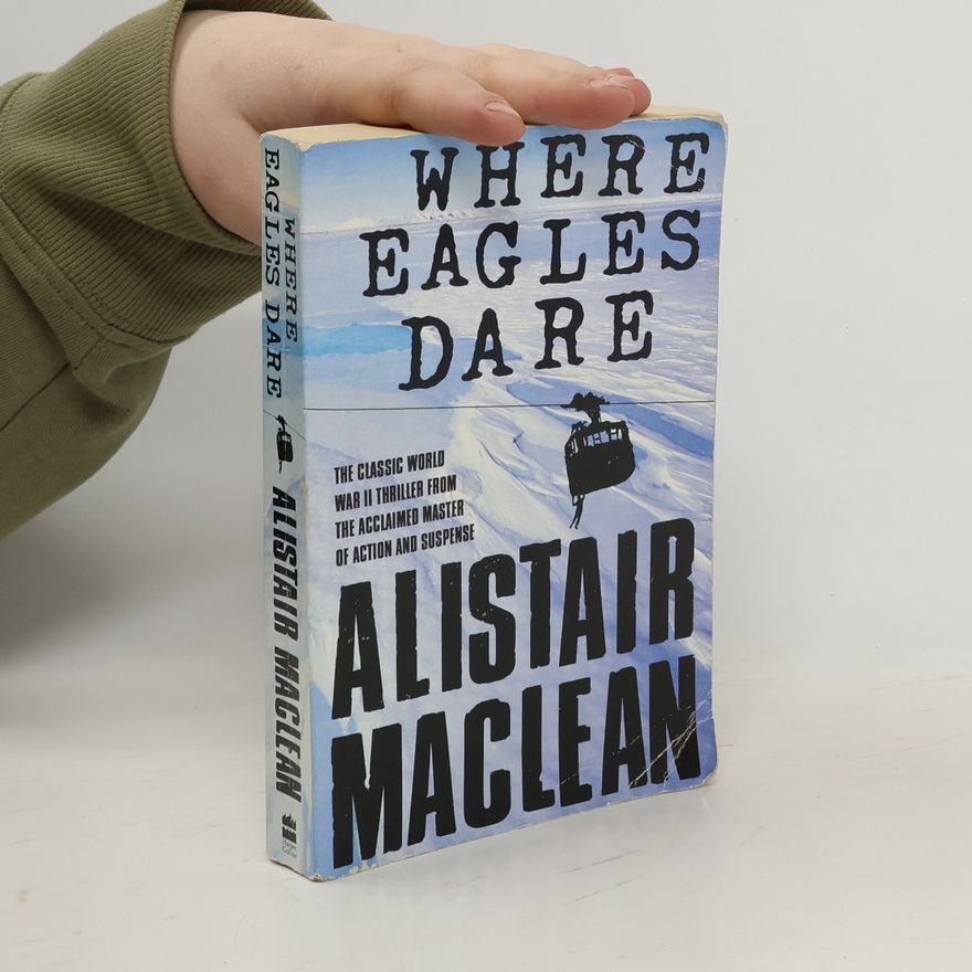 Alistair MacLean Where Eagles Dare