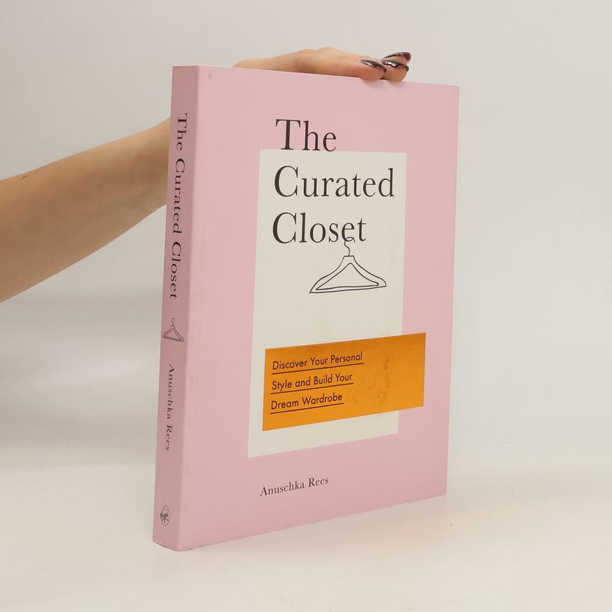 Anuschka Rees The Curated Closet