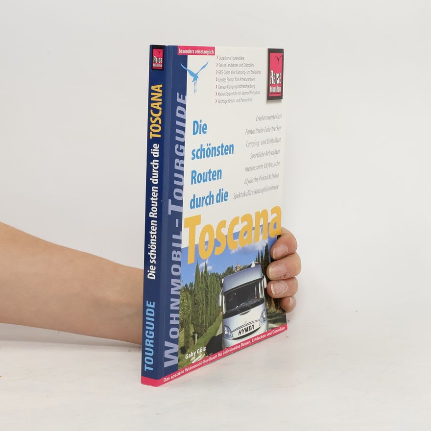 Gaby Gölz Die schönsten Routen durch die Toscana