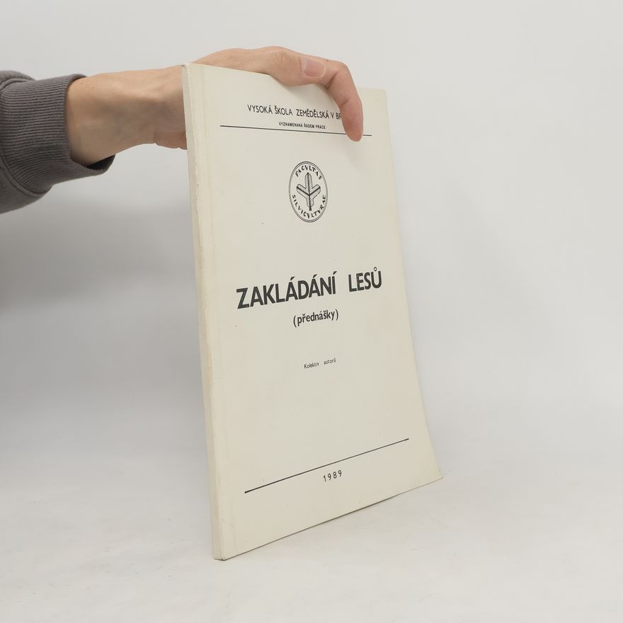 Kolektiv autorů Zakládání lesů
