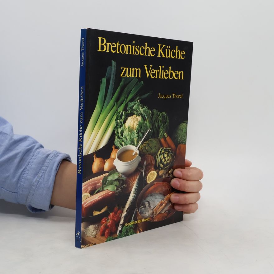 Jacques Thorel Bretonische Küche zum Verlieben