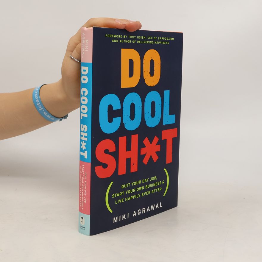 Miki Agrawal Do Cool Sh*t