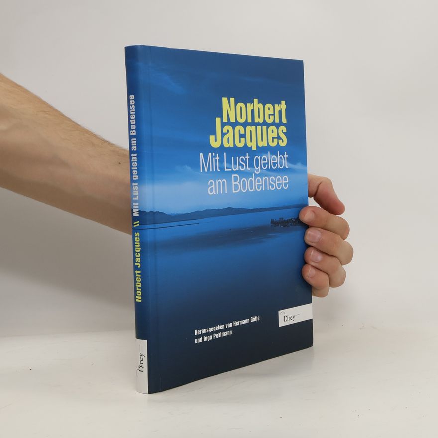 Hermann Gätje Norbert Jacques. Mit Lust gelebt am Bodensee