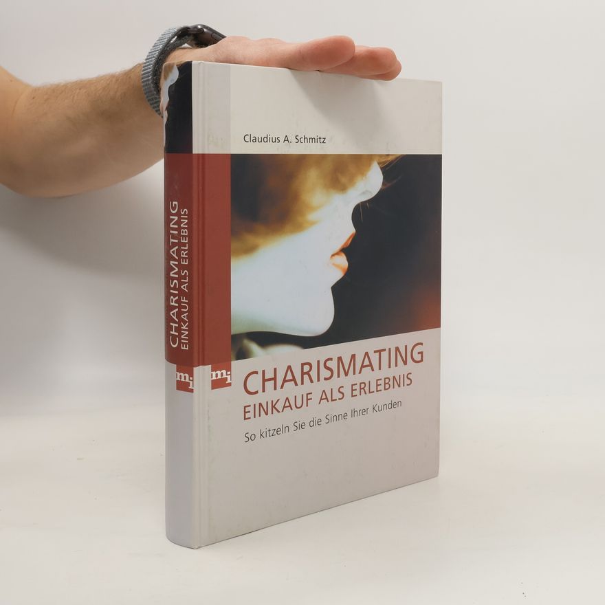 Claudius A. Schmitz Charismating - Einkauf als Erlebnis