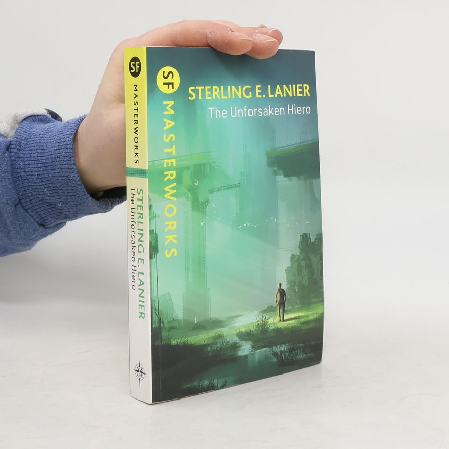 Sterling E. Lanier The Unforsaken Hiero