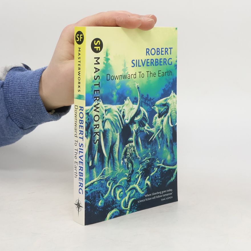 Robert Silverberg Downward To The Earth
