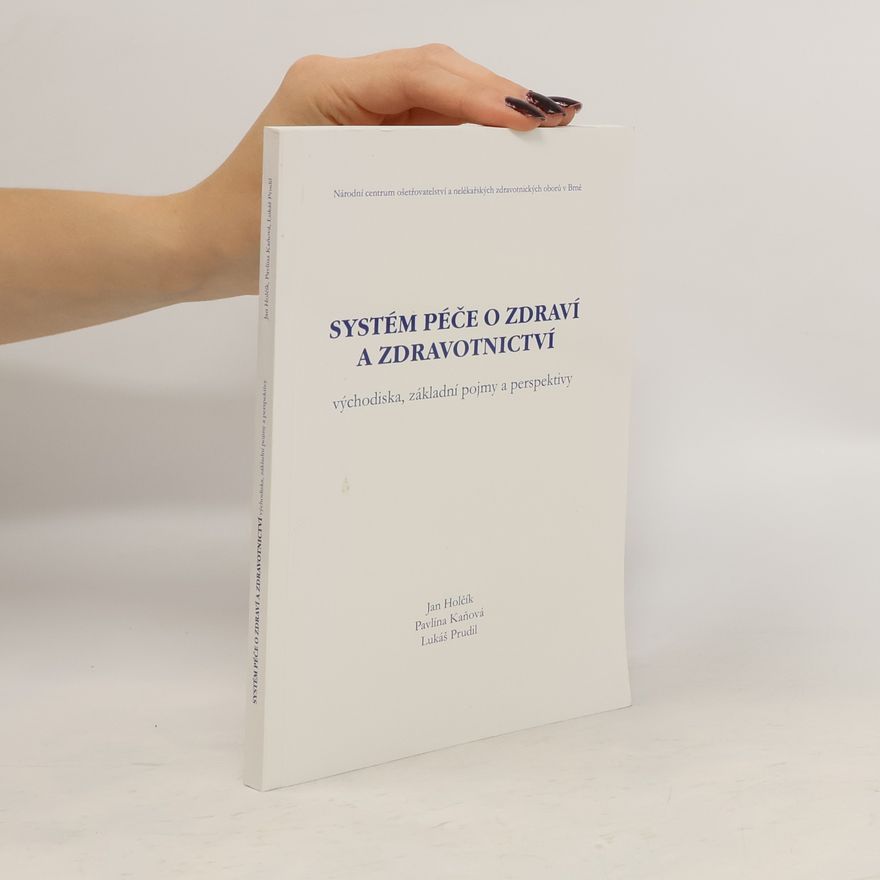 Pavlína Kaňová Systém péče o zdraví a zdravotnictví