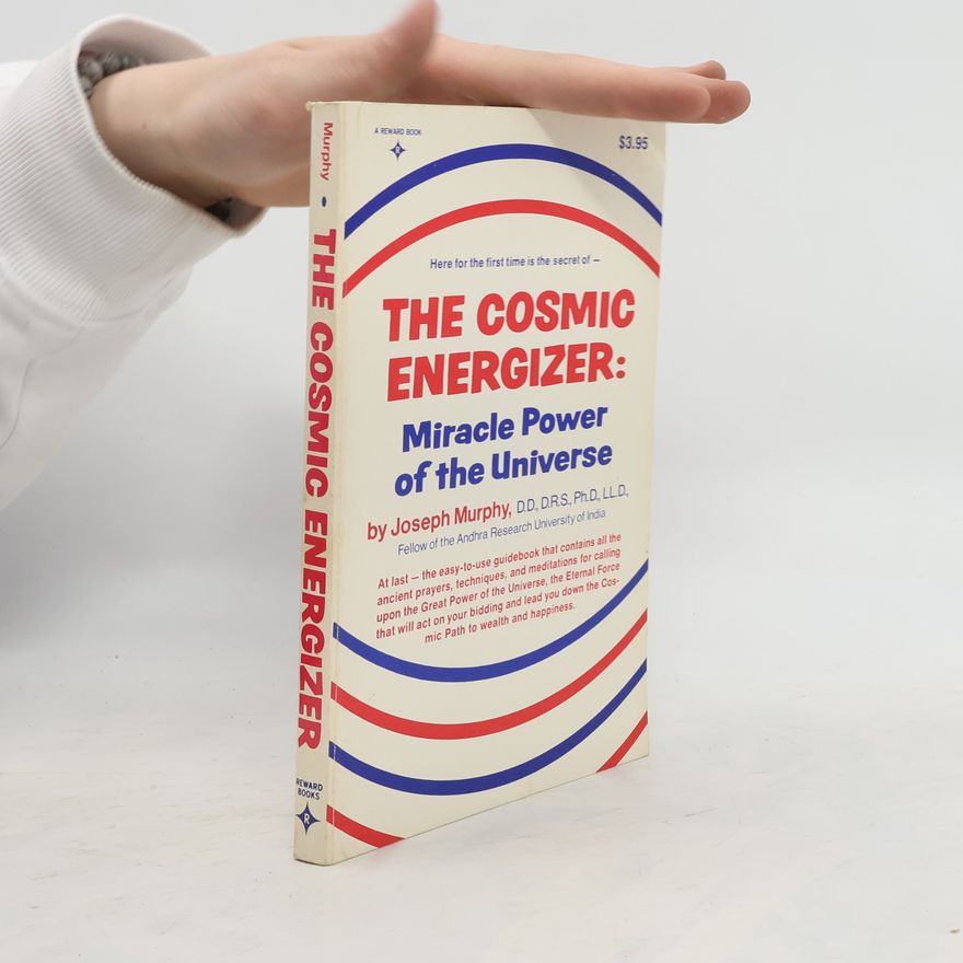Joseph Murphy The Cosmic Energizer