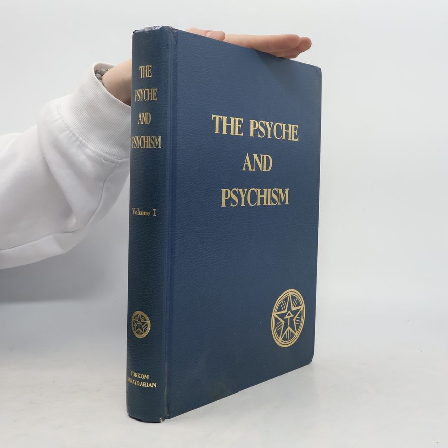 Torkom Saraydarian The Psyche and Psychism