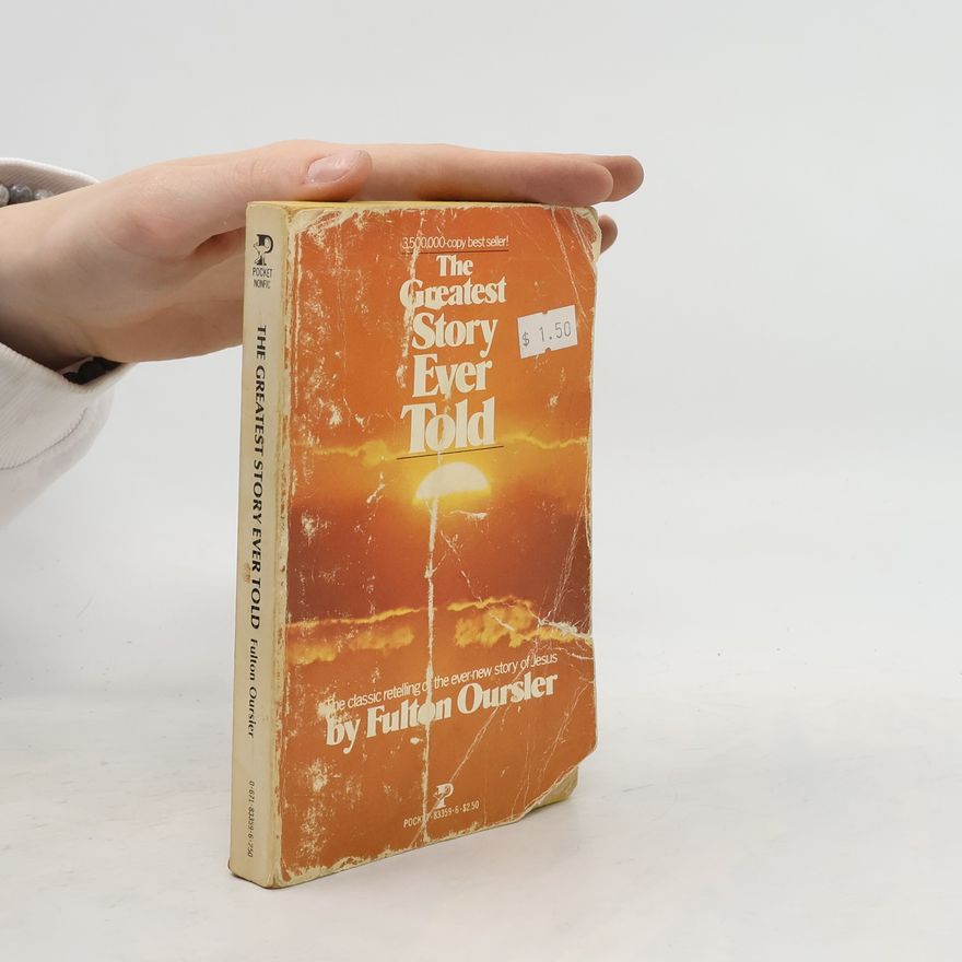 Fulton Oursler The Greatest Story Ever Told