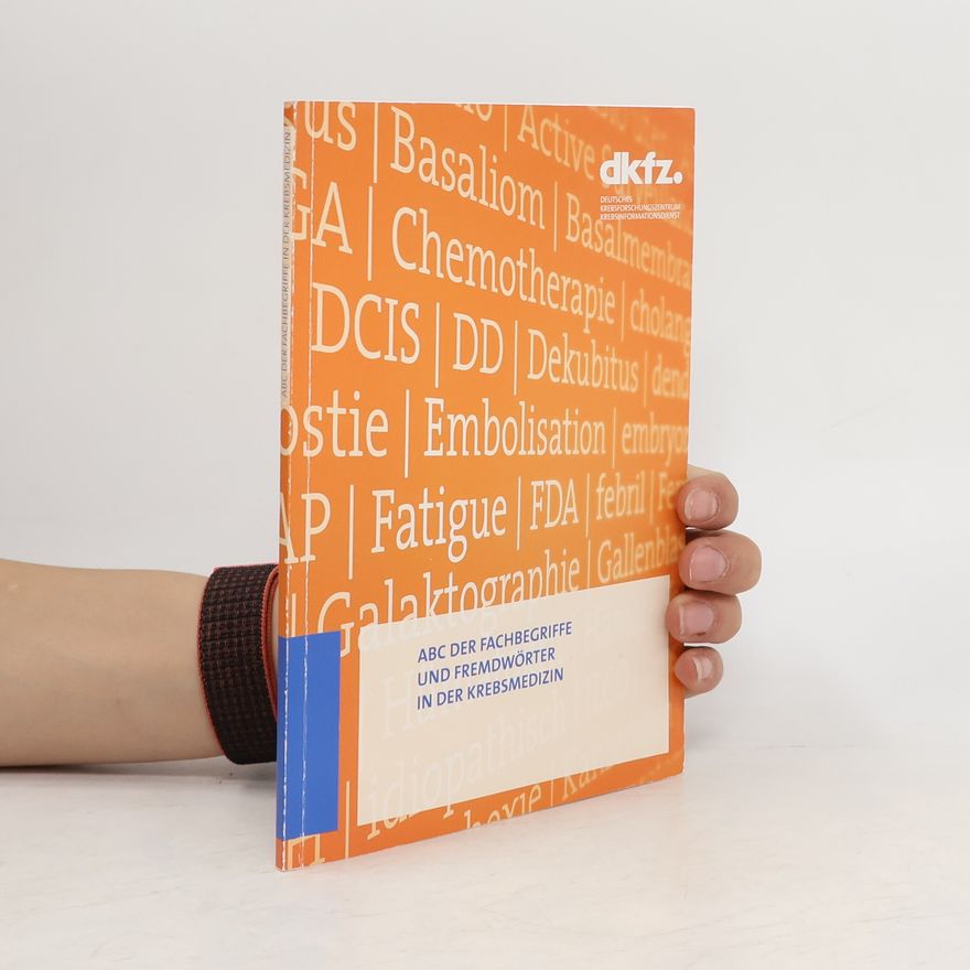 Autorenkollektiv ABC der Fachbegriffe und Fremdwörter in der Krebsmedizin