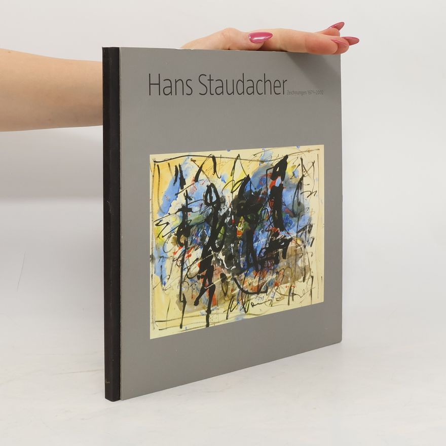 Hans Staudacher Zeichnungen 1971-2002