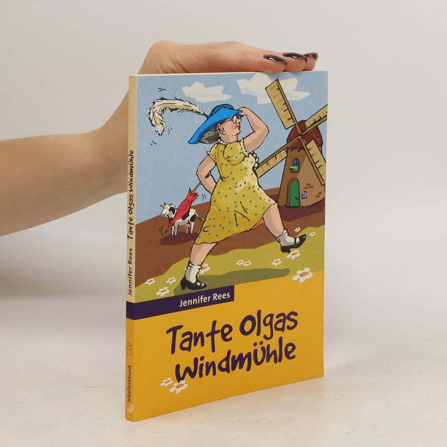 Jennifer Rees-Larcombe Tante Olgas Windmühle