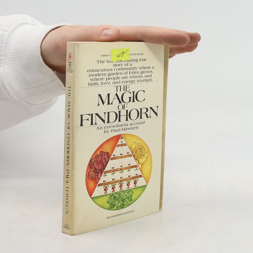 Paul Hawken The Magic of Findhorn