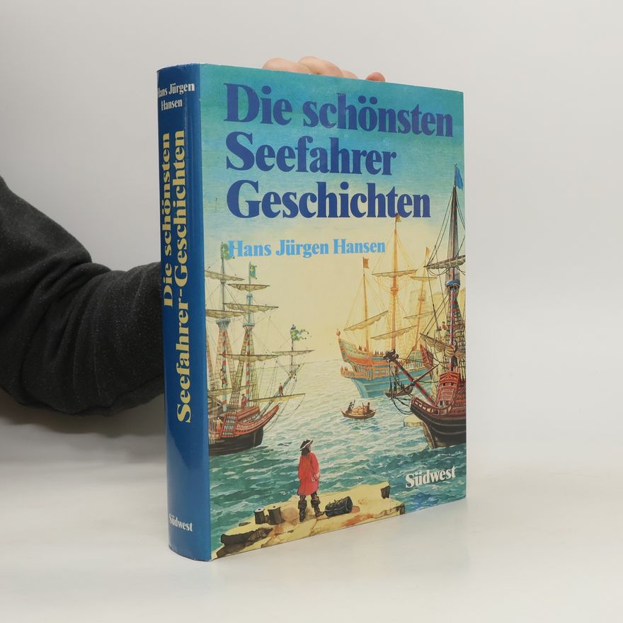 Hans Jürgen Hansen Die schönsten Seefahrer-Geschichten