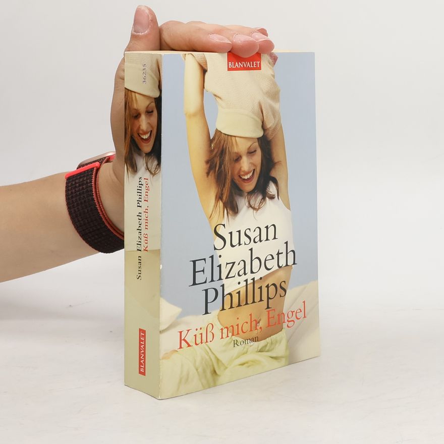 Susan Elizabeth Phillips Küß mich, Engel