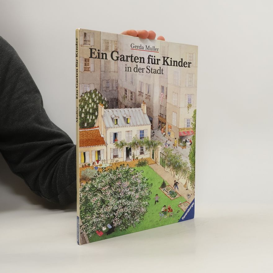 Gerda Muller Ein Garten für Kinder in der Stadt