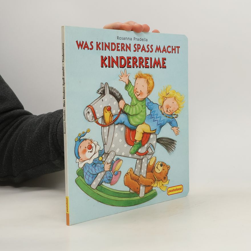 Rosanna Pradella Was Kindern spass macht Kinderreime