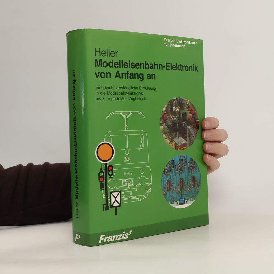 Bruno Heller Modelleisenbahn-Elektronik von Anfang an