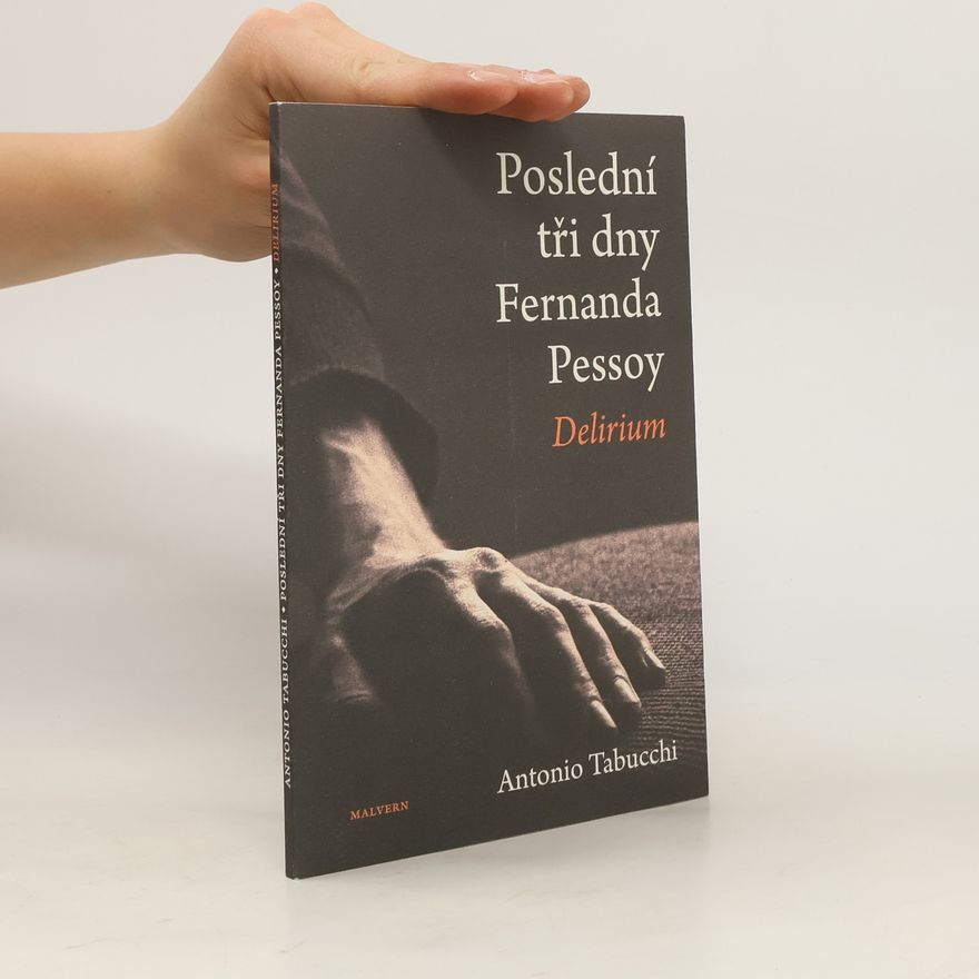 Antonio Tabucchi Poslední tři dny Fernanda Pessoy