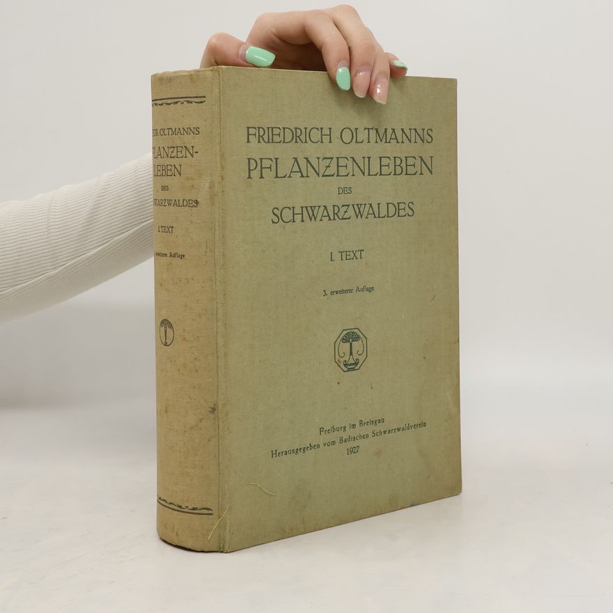 Friedrich Oltmanns Das Pflanzenleben des Schwarzwaldes. Bd. 1, Text