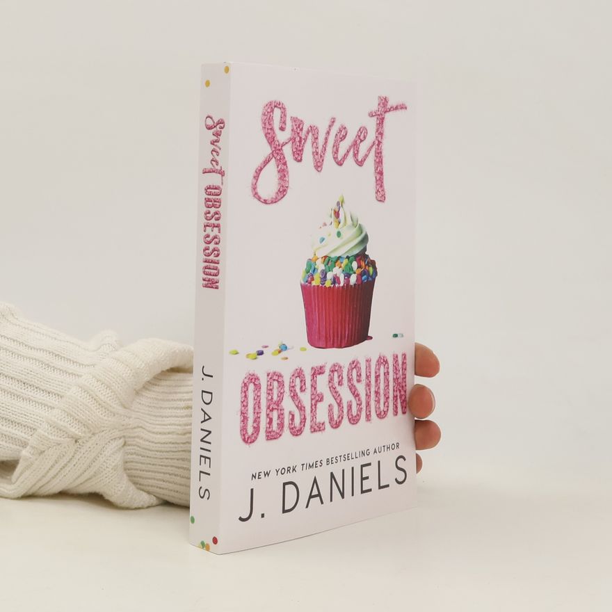 J. Daniels Sweet Obsession (Sweet Addiction, Band 3)