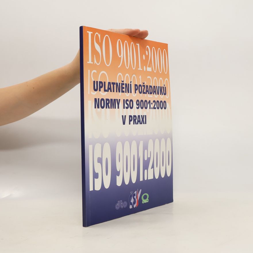 Jan Hnátek Uplatnění požadavků normy ISO 9001:2000 v praxi