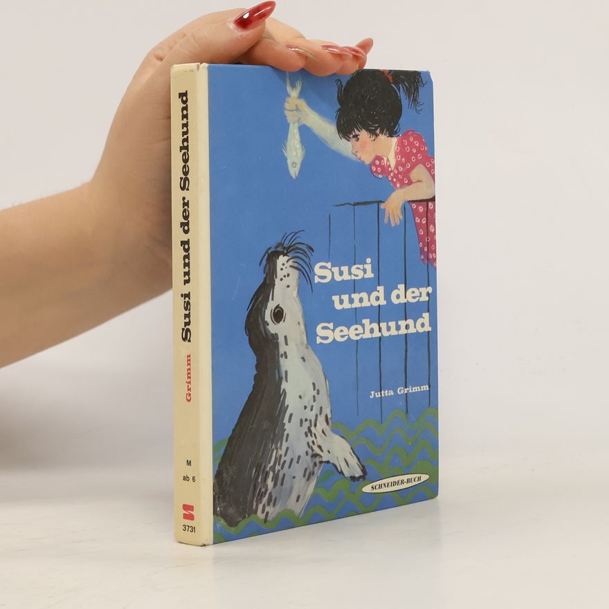 Jutta Grimm Susi und der Seehund
